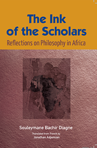 The Ink of the Scholars: Reflections on Philosophy in Africa