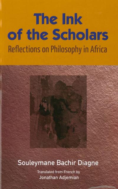 The Ink of the Scholars. Reflections on Philosophy in Africa, Dakar