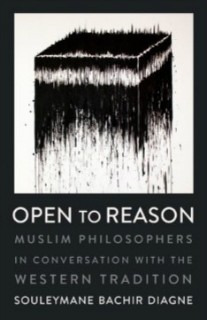 book jacket: Open to Reason. Muslim Philosophers in Conversation with the Western Tradition